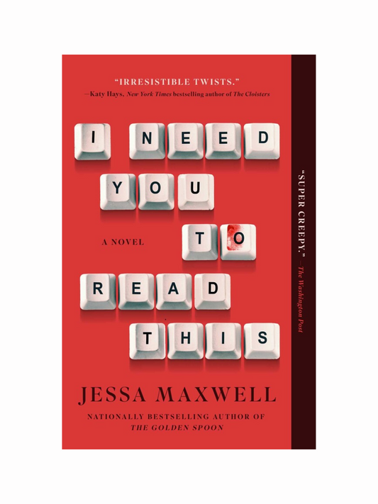 I Need You To Read This by Jessa Maxwell