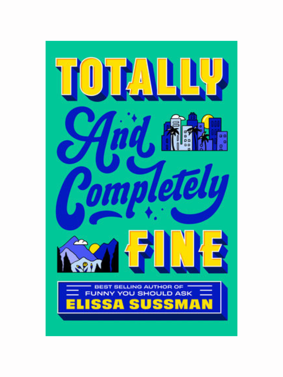 Totally and Completely Fine by Elissa Sussman