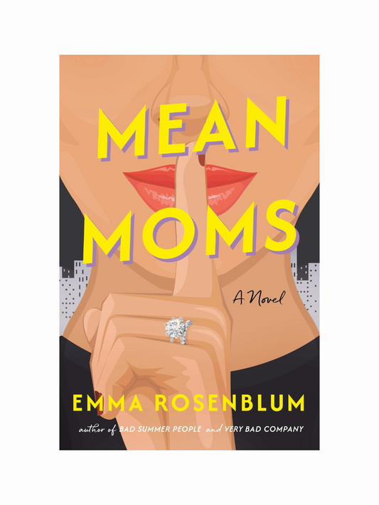 Mean Moms by Emma Rosenblum