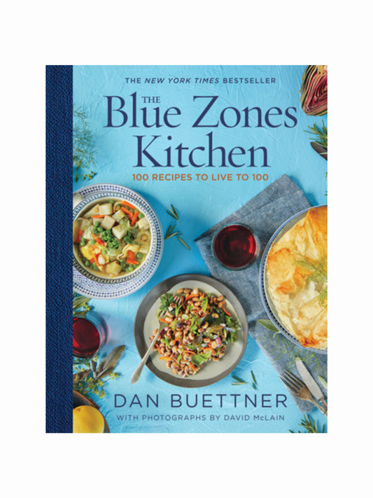 The Blue Zones Kitchen by Dan Buettner