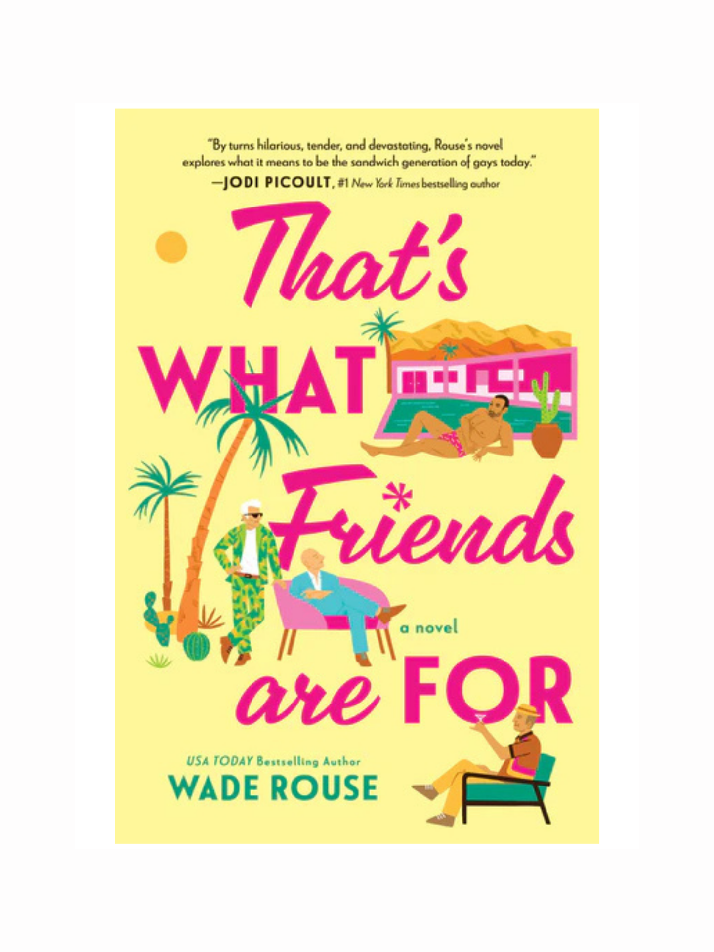 That's What Friends Are For by Wade Rouse