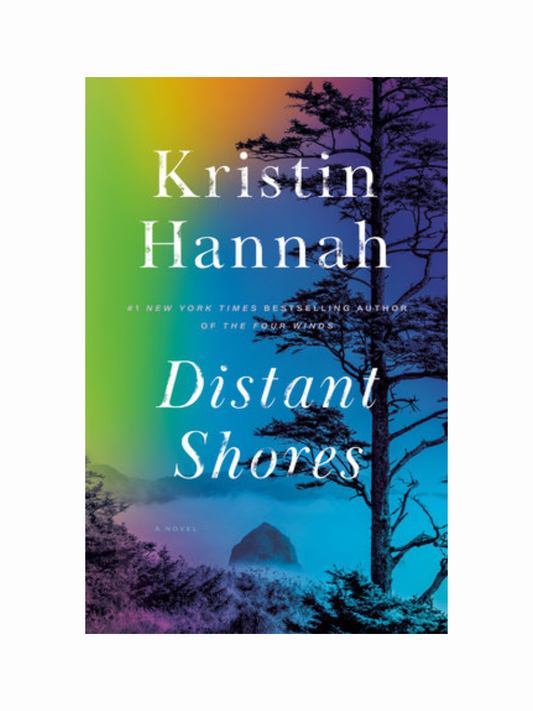 Distant Shores by Kristin Hannah