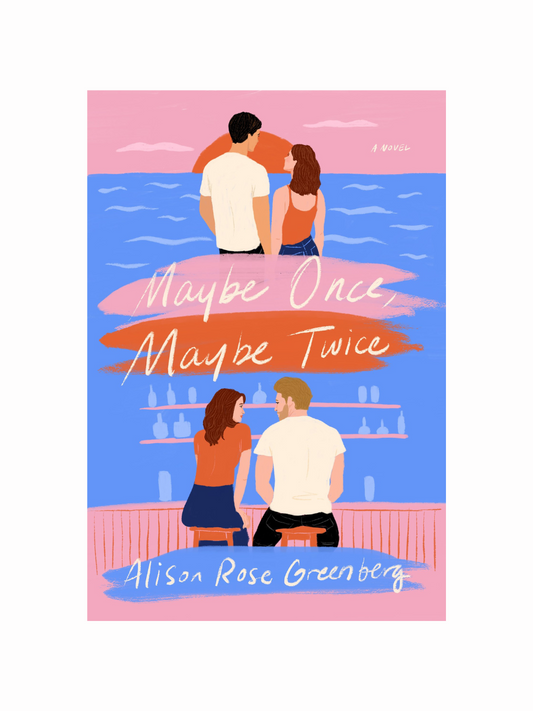 Maybe Once, Maybe Twice by Alison Rose Greenberg