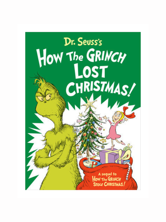 How the Grinch Lost Christmas by Dr. Seuss
