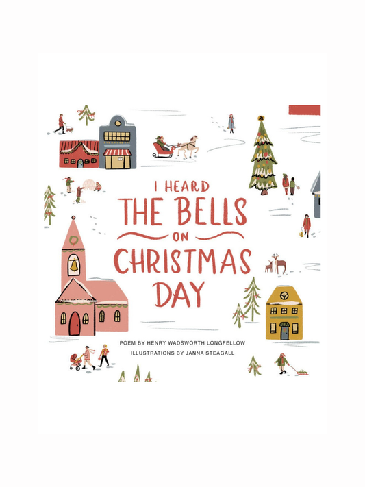 I Heard the Bells on Christmas Day by Henry Longfellow