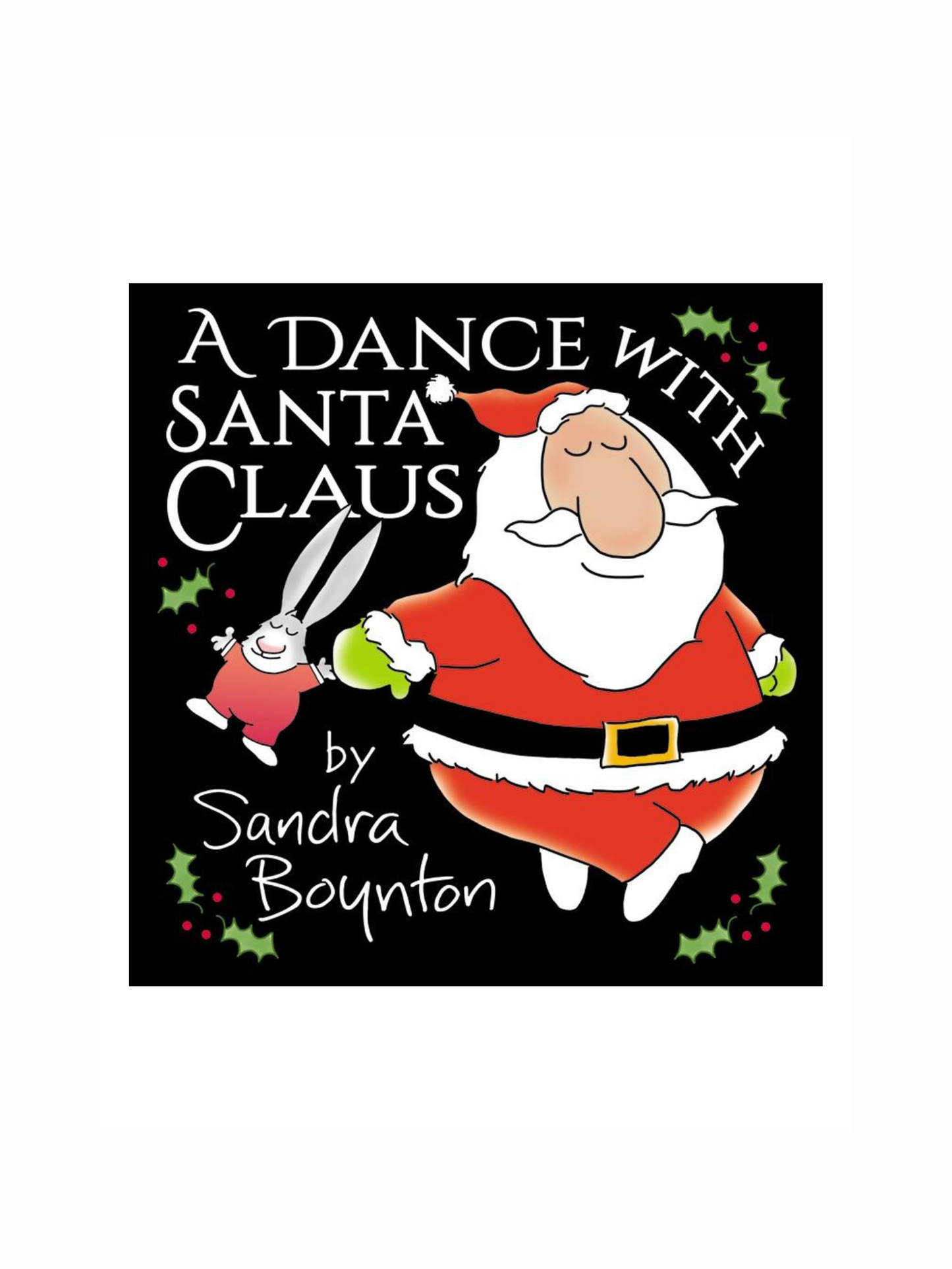 A Dance with Santa Clause by Sandra Boynton
