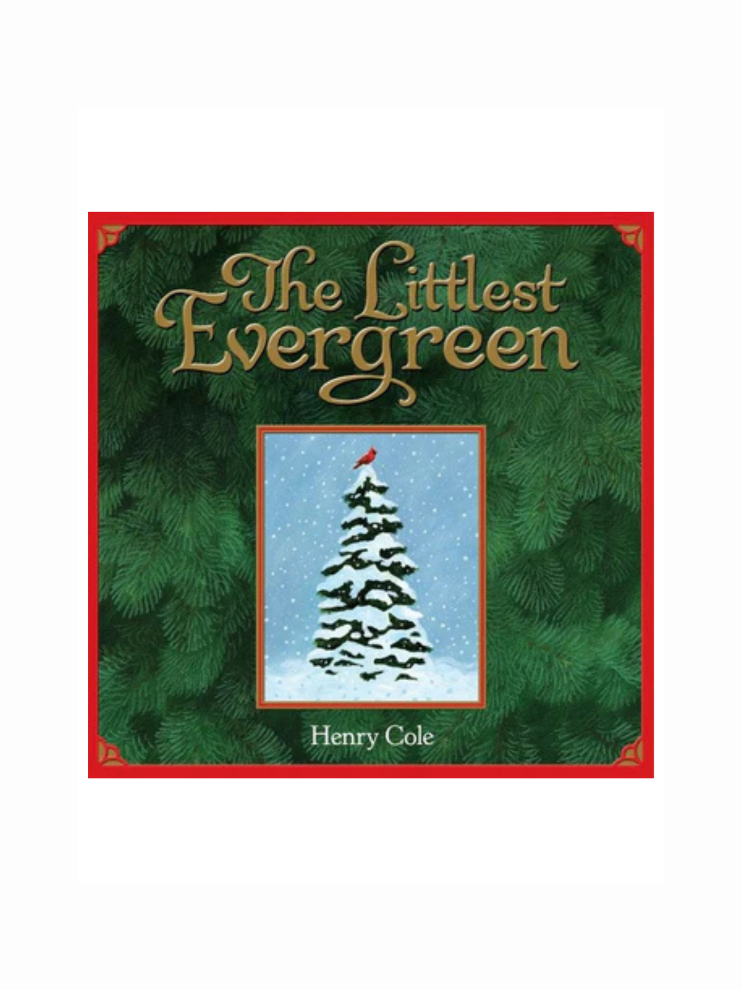 The Littlest Evergreen by Henry Cole