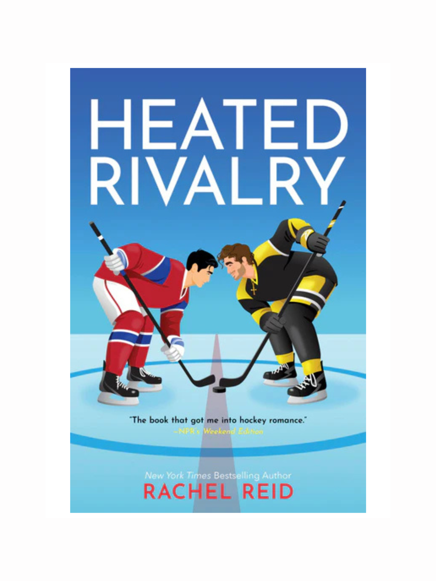Heated Rivalry by Rachel Reid