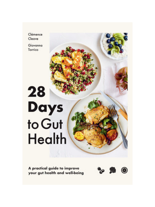 28 Days to Gut Health by Clémence Cleave & Giovanna Torrico