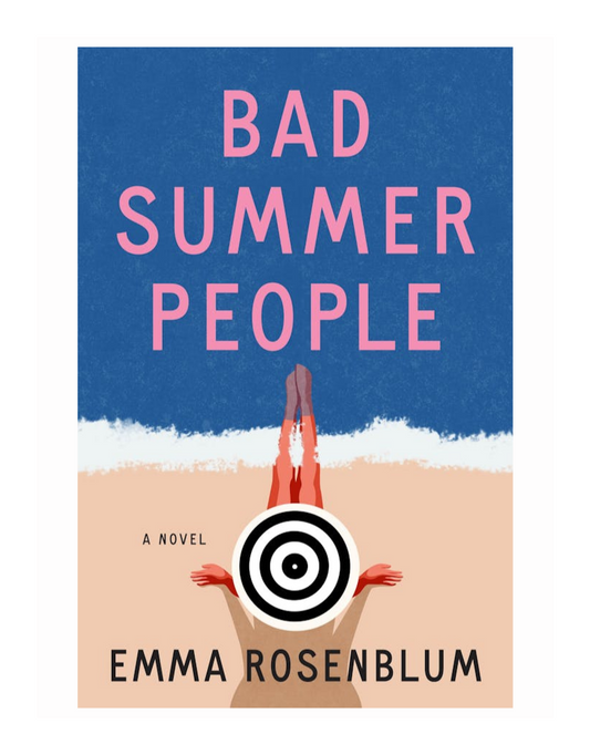 Bad Summer People by Emma Rosenblum