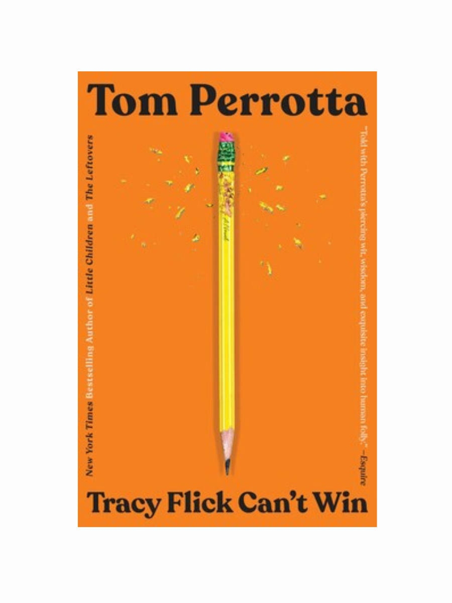 Tracy Flick Can't Win by Tom Perrotta