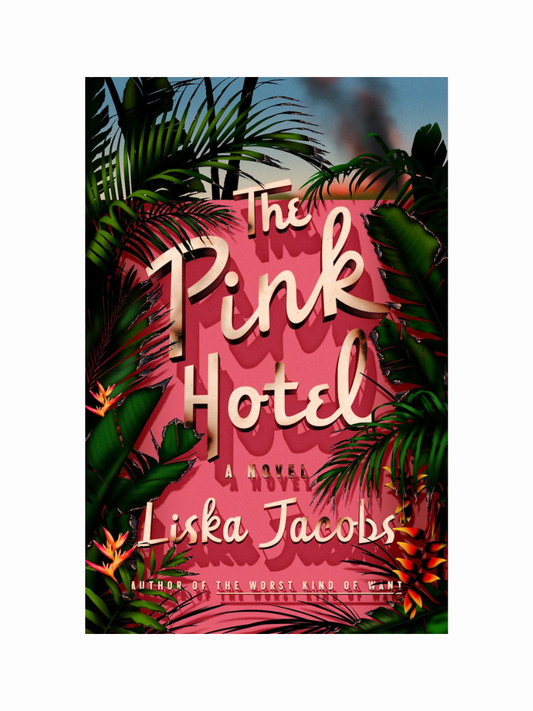 The Pink Hotel by Liska Jacobs