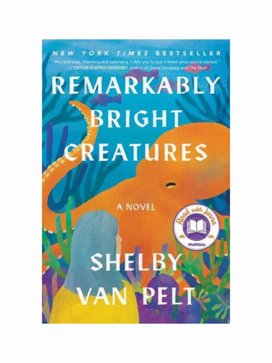 Remarkably Bright Creatures by Shelby Van Pelt