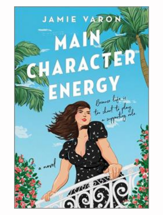 Main Character Energy by Jamie Varon