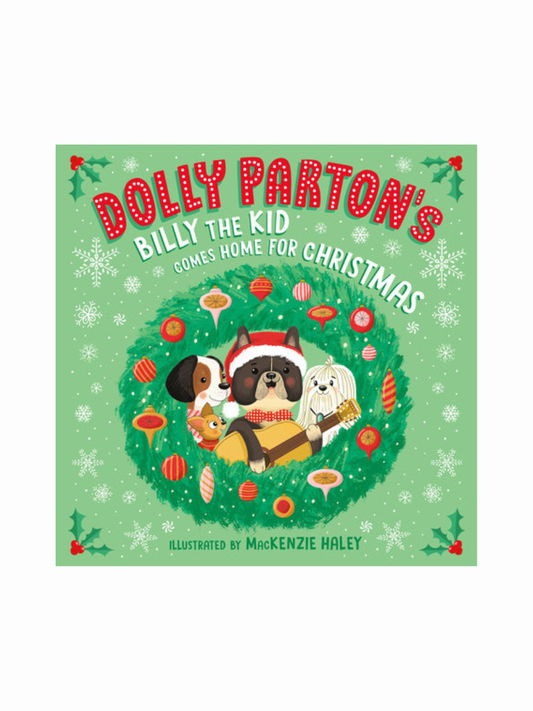 Dolly Parton's Billy the Kid Comes Home for Christmas illustrated by MacKenzie Haley