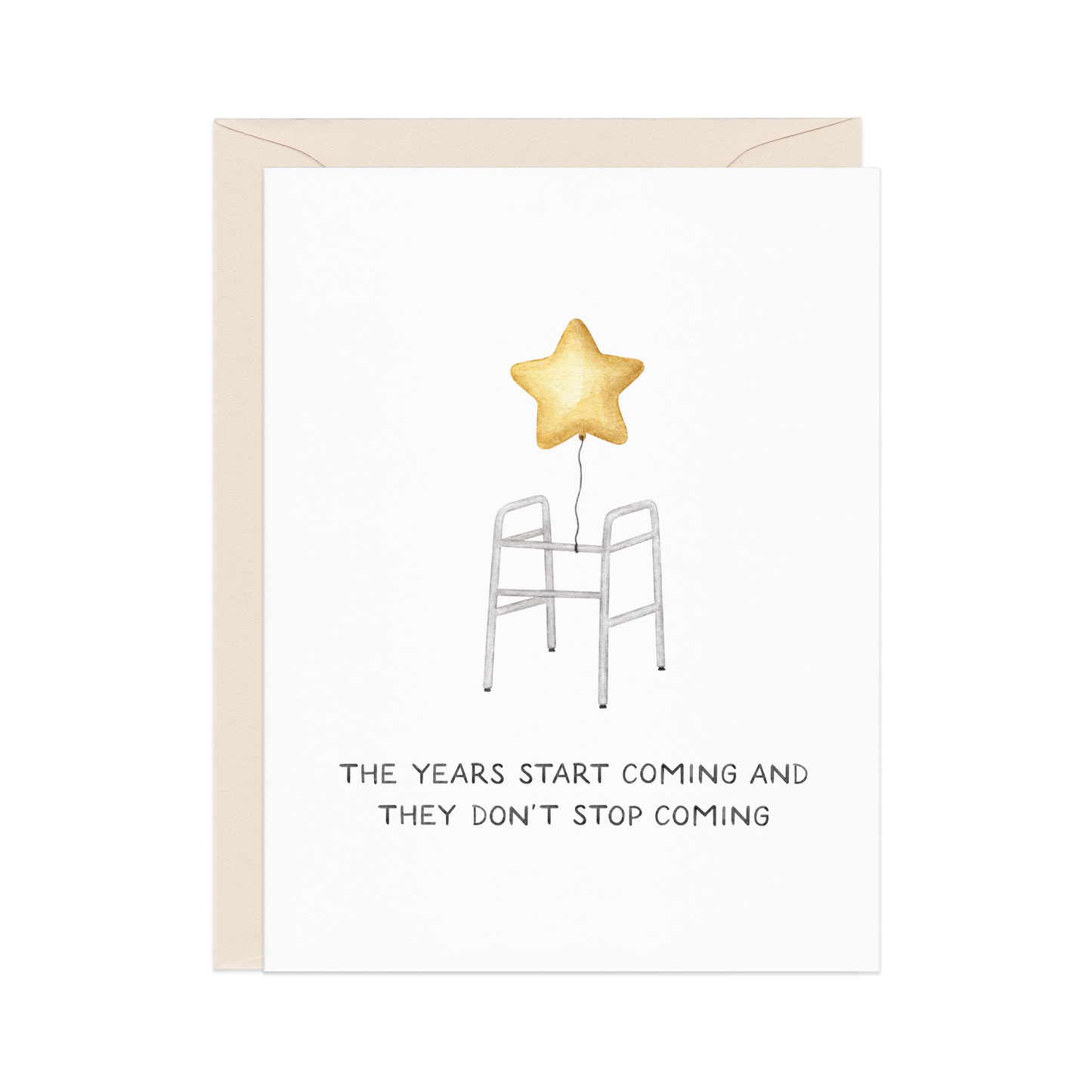 The Years Start Coming — Funny Millennial Birthday Card