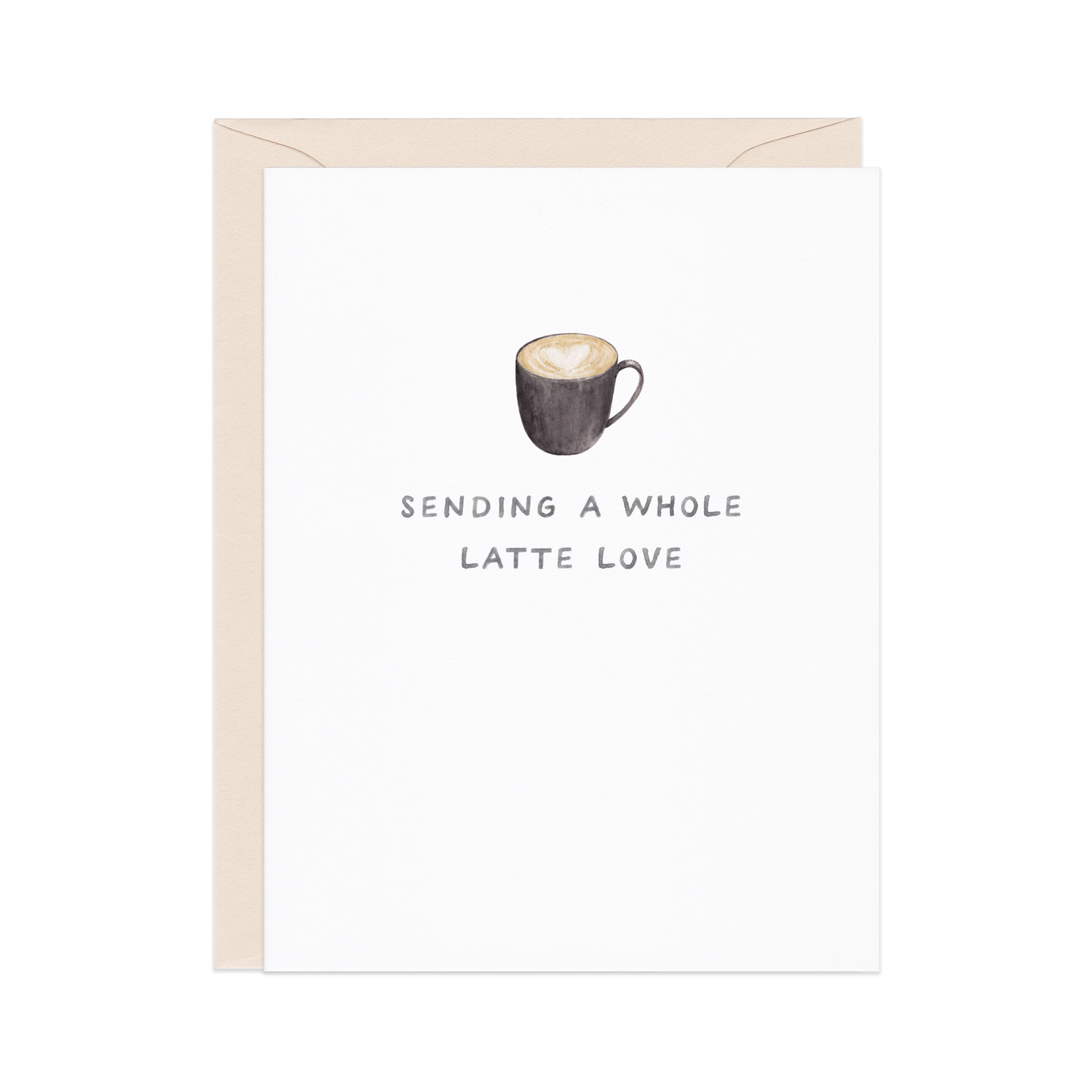 A Whole Latte Love Card