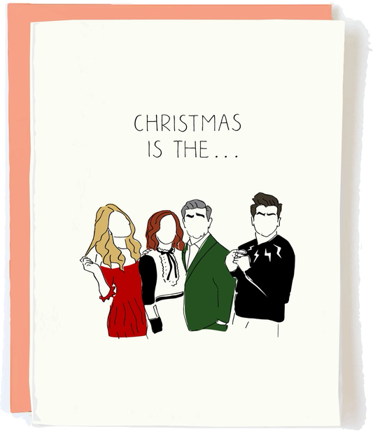 Christmas is the... Schitt Card