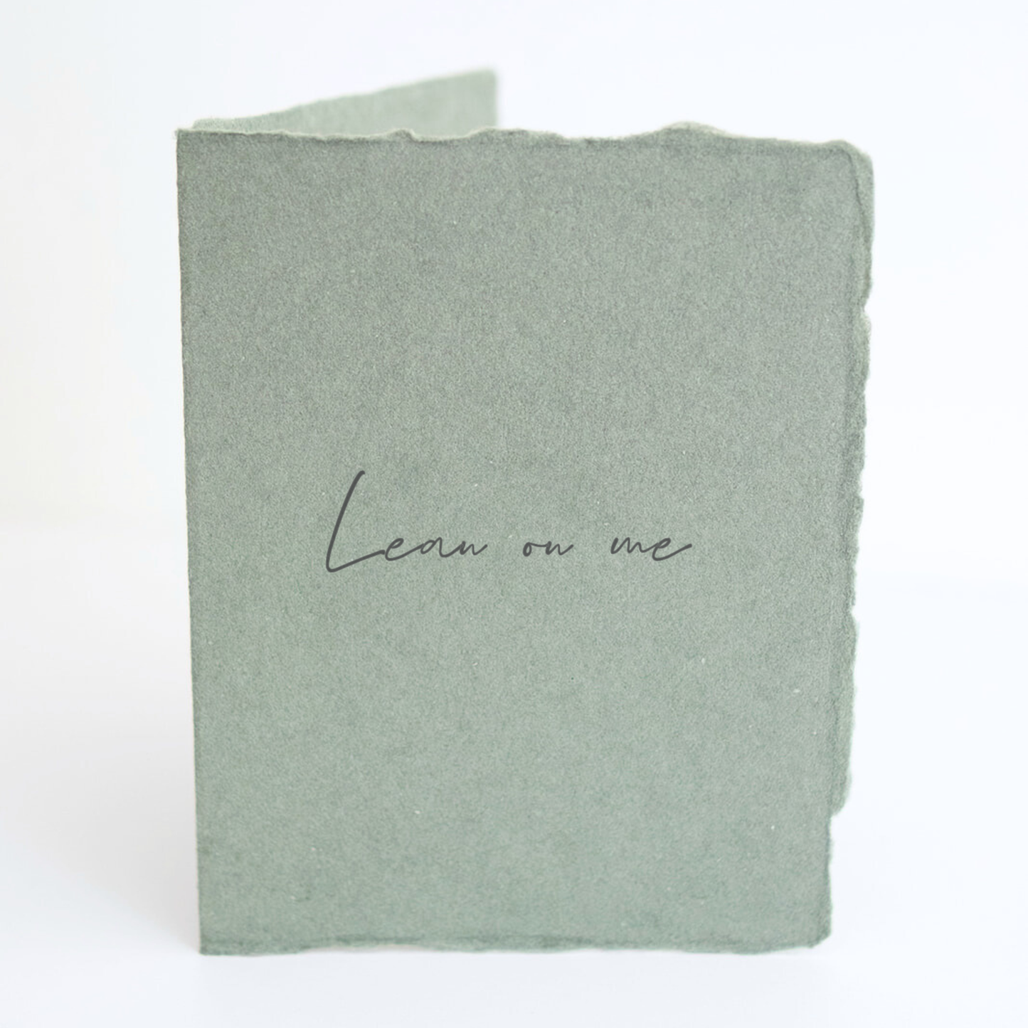 Lean on Me Sympathy Card