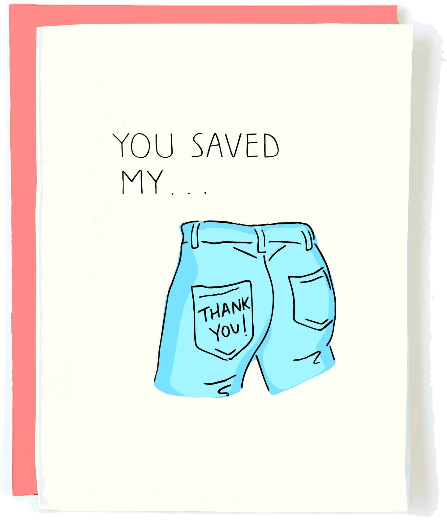 Saved My Ass Thank You Card
