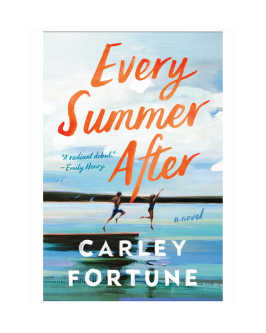 Every Summer After by Carley Fortune