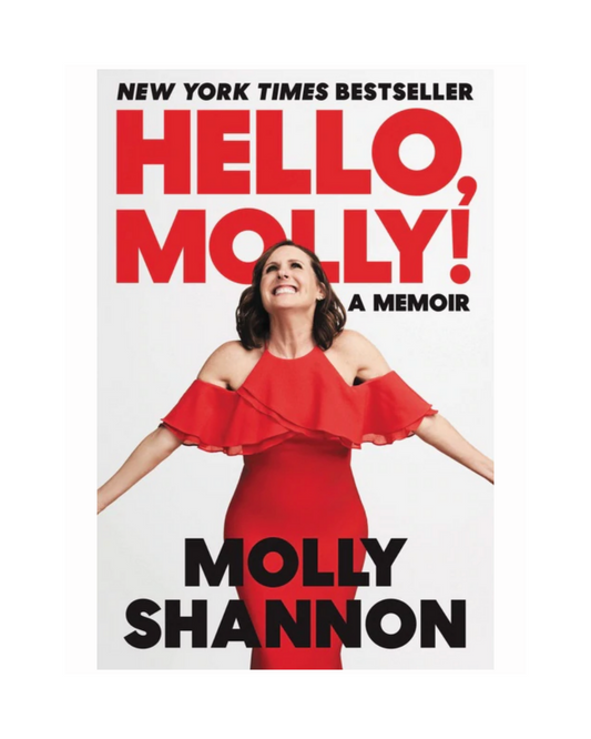 Hello, Molly! by Molly Shannon