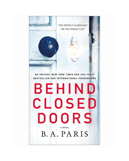 Behind Closed Doors by B.A. Paris