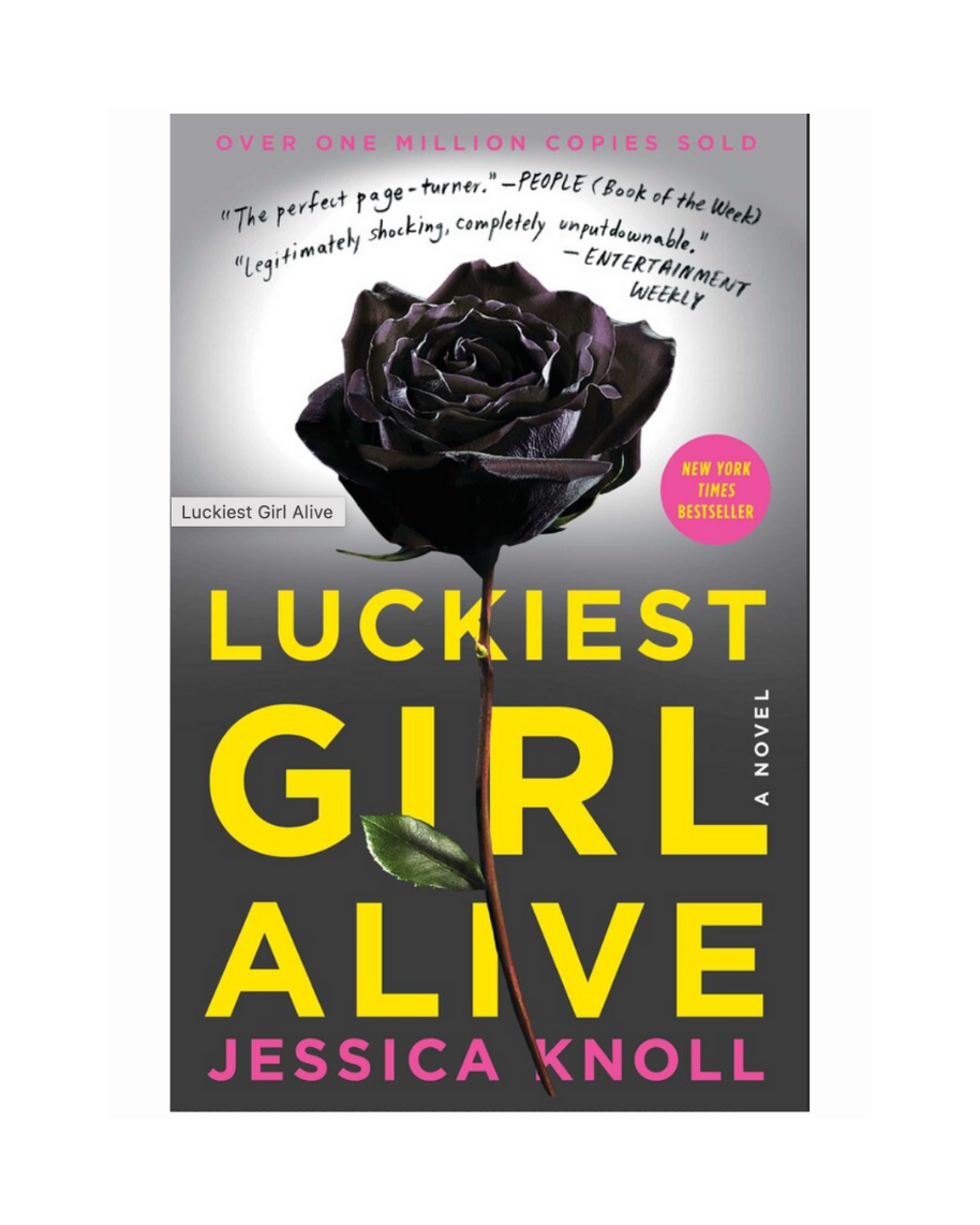 Luckiest Girl Alive by Jessica Knoll