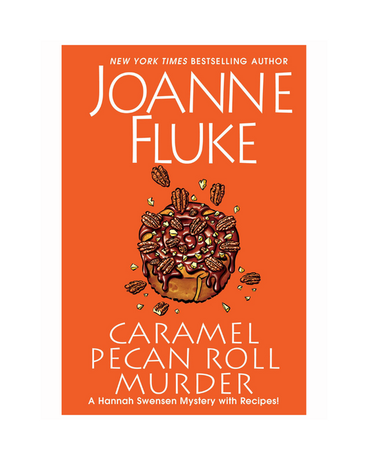 Caramel Pecan Roll Murder by Joanne Fluke