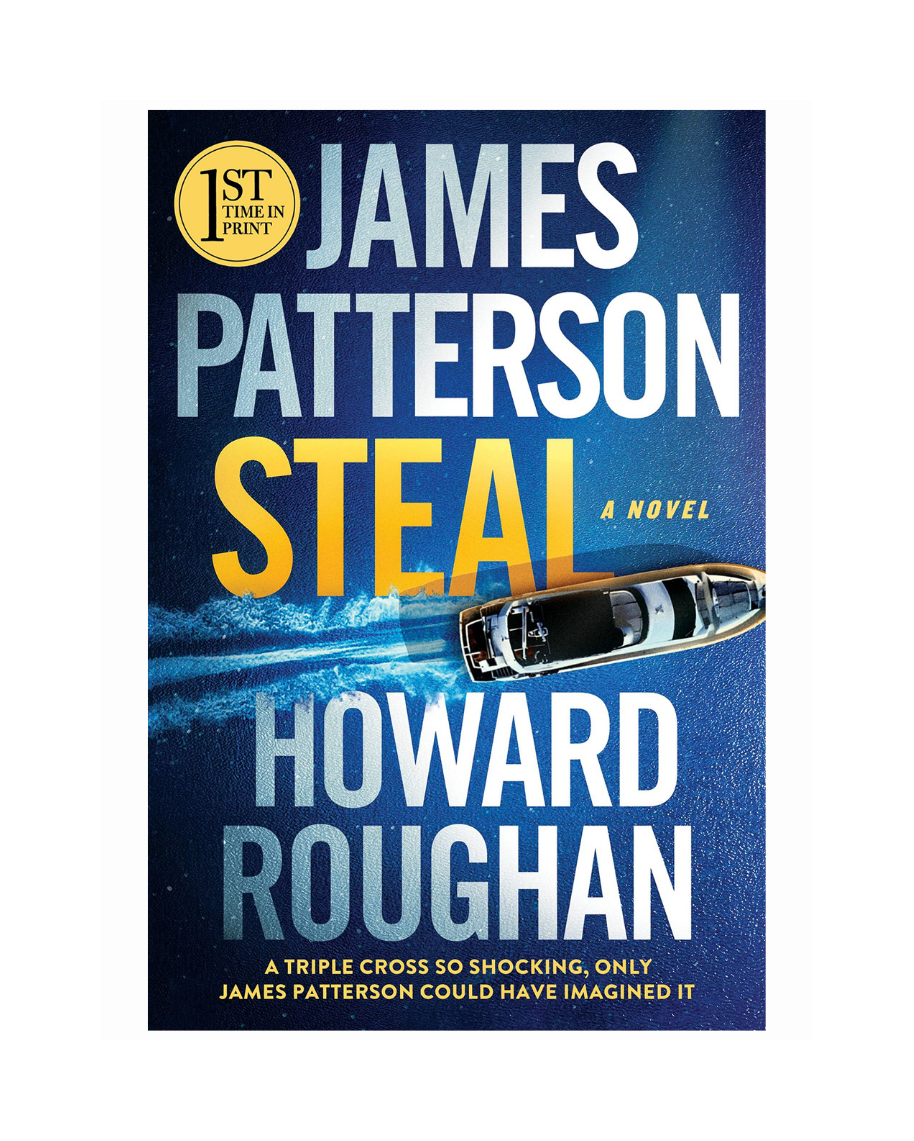 Steal by James Patterson and Howard Roughan