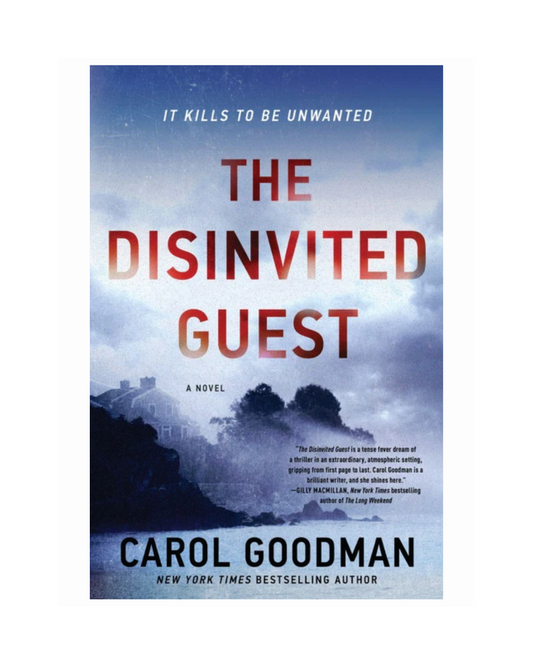 The Disinvited Guest by Carol Goodman