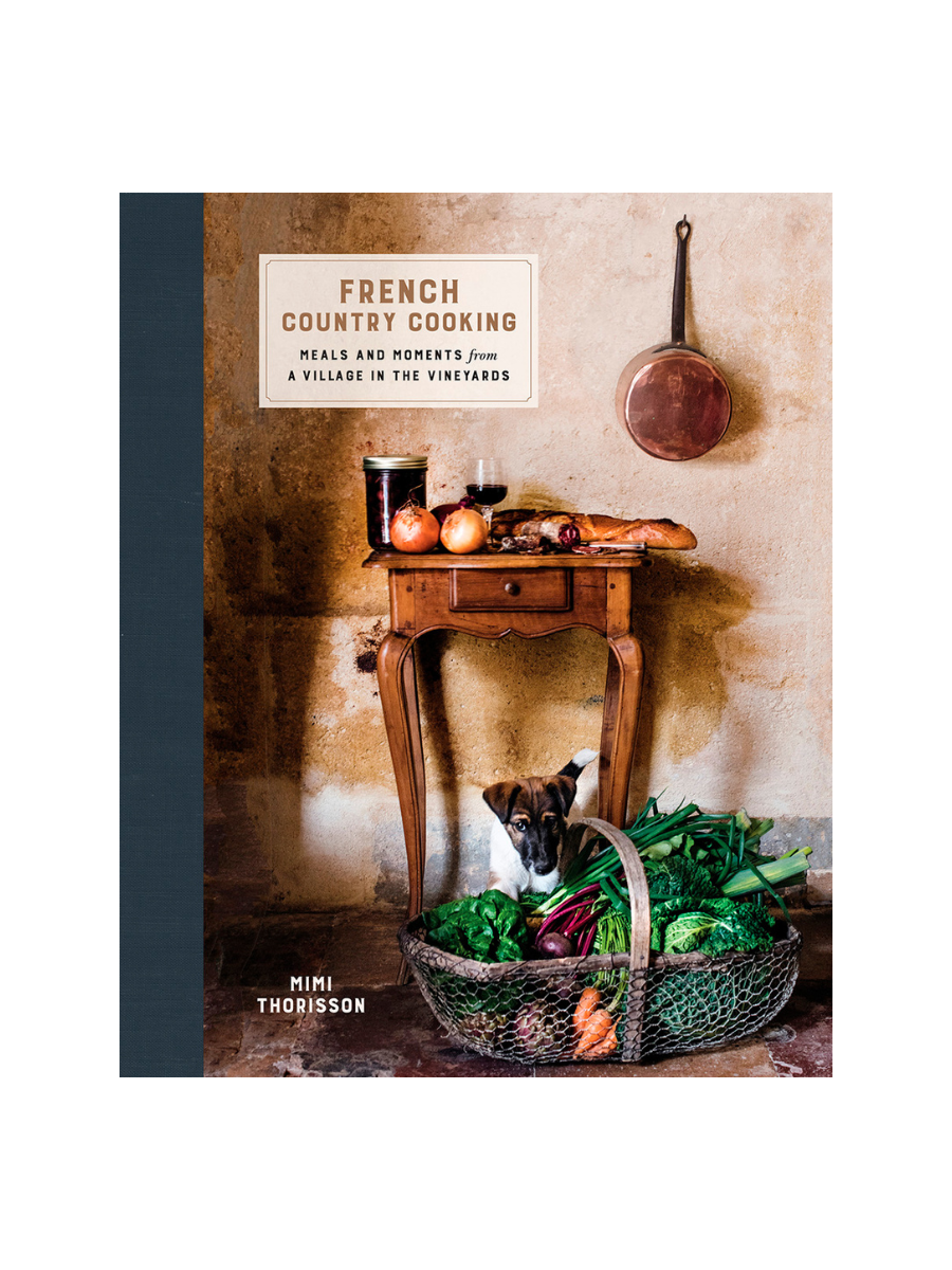 French Country Cooking by Mimi Thorisson