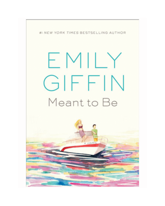 Meant to Be by Emily Giffin