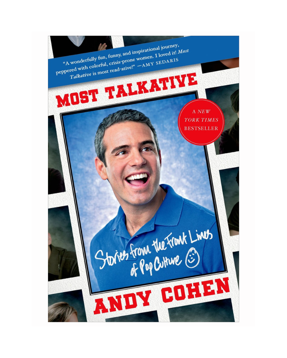 Most Talkative: Stories from the Front Lines of Pop Culture by Andy Cohen