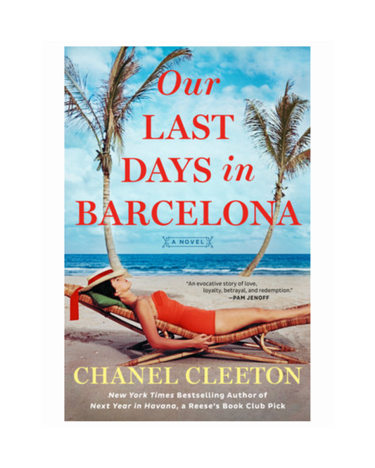 Our Last Days in Barcelona by Chanel Cleeton