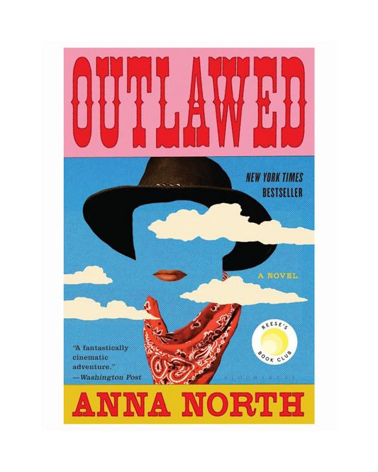 Outlawed by Anna North