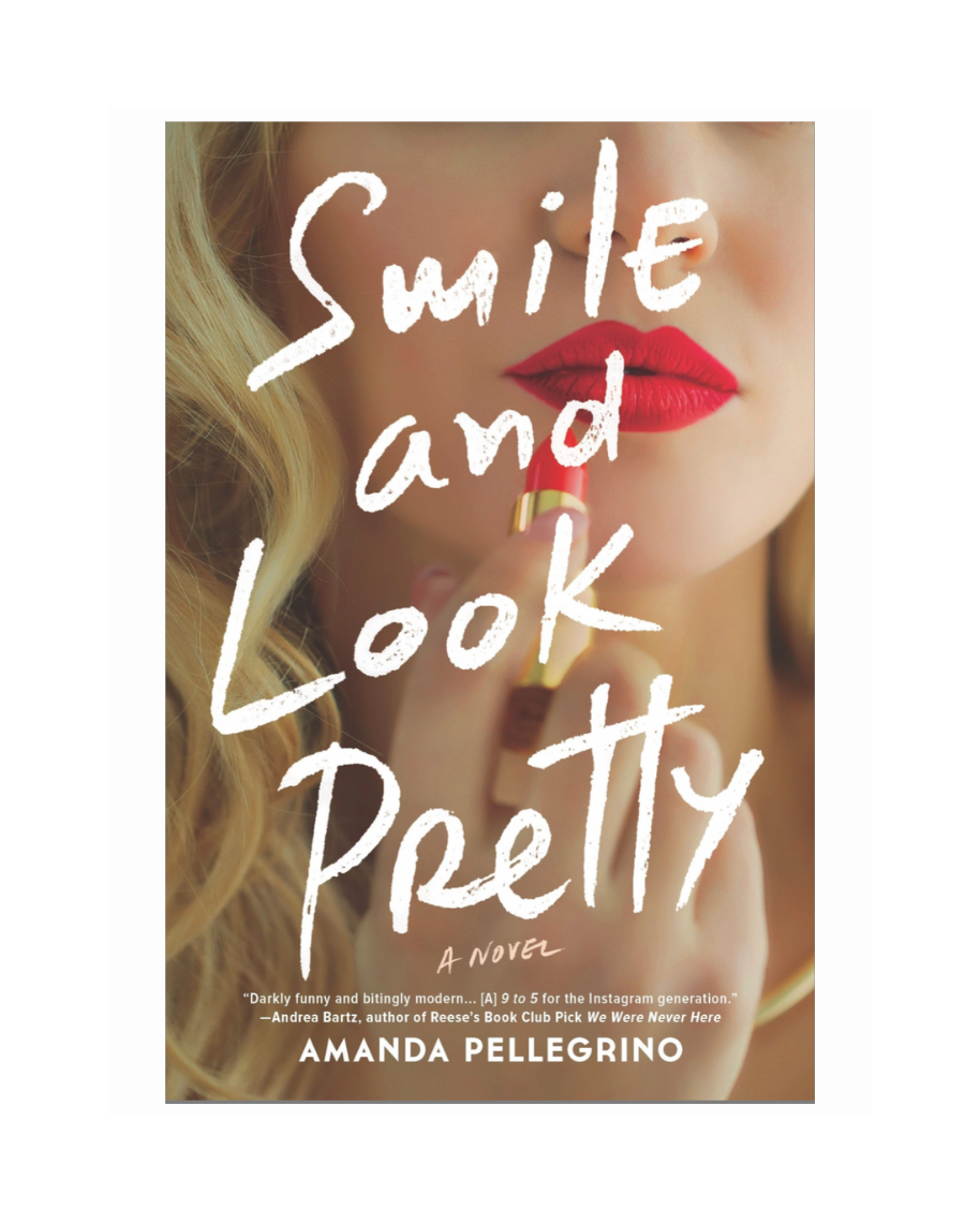 Smile and Look Pretty by Amanda Pellegrino