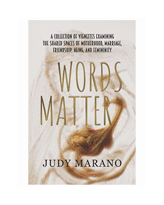 Words Matter by Judy Mariano