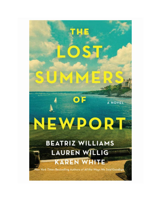 The Lost Summers of Newport by Beatriz Williams, Lauren Willig, and Karen White