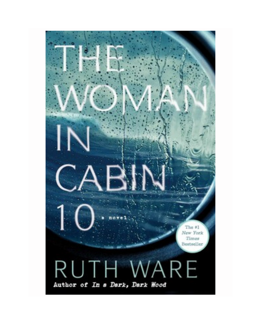 The Woman in Cabin 10 by Ruth Ware