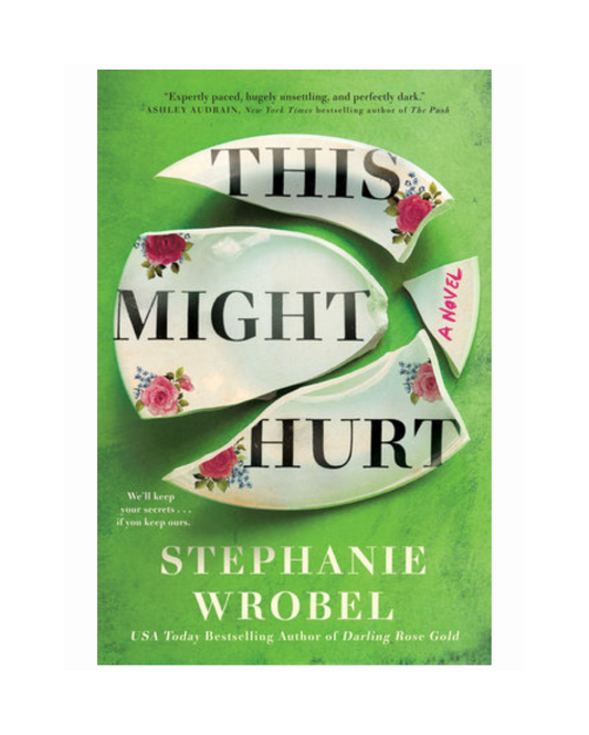 This Might Hurt By Stephanie Wrobel