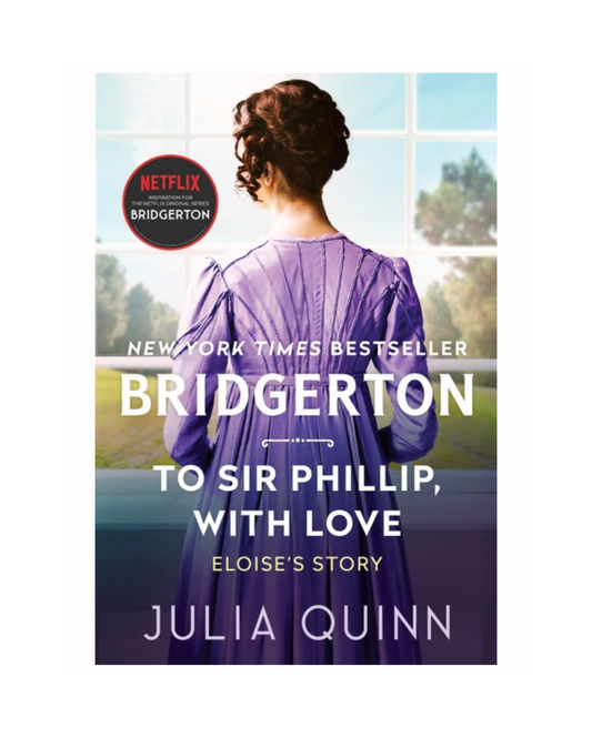 To Sir Phillip, With Love (Bridgerton) by Julia Quinn