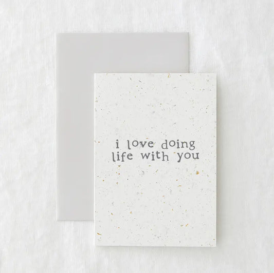 Love Doing Life With You Card